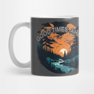 GOODTIMES AHEAD! Mug